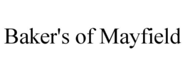 BAKER'S OF MAYFIELD trademark