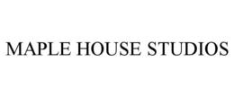 MAPLE HOUSE STUDIOS trademark