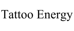 TATTOO ENERGY trademark