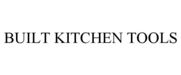 BUILT KITCHEN TOOLS trademark