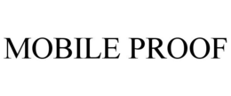 MOBILE PROOF trademark