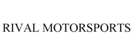 RIVAL MOTORSPORTS trademark