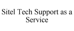 SITEL TECH SUPPORT AS A SERVICE trademark