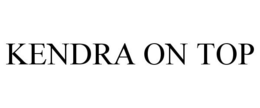 KENDRA ON TOP trademark