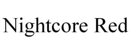 NIGHTCORE RED trademark