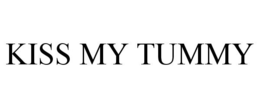 KISS MY TUMMY trademark