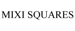MIXI SQUARES trademark