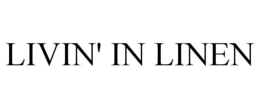 LIVIN' IN LINEN trademark