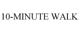 10-MINUTE WALK trademark