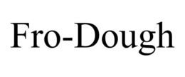FRO-DOUGH trademark