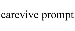 CAREVIVE PROMPT trademark