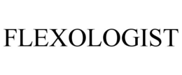 FLEXOLOGIST trademark