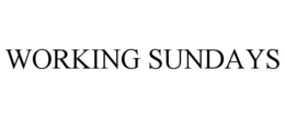 WORKING SUNDAYS trademark