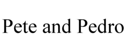 PETE AND PEDRO trademark