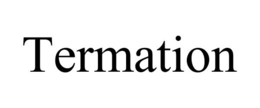TERMATION trademark