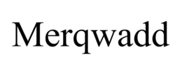MERQWADD trademark