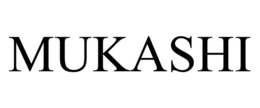 MUKASHI trademark