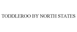 TODDLEROO BY NORTH STATES trademark