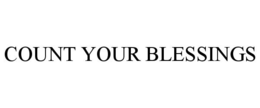 COUNT YOUR BLESSINGS trademark