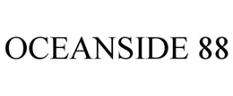OCEANSIDE 88 trademark