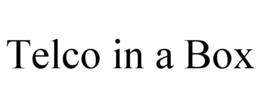 TELCO IN A BOX trademark