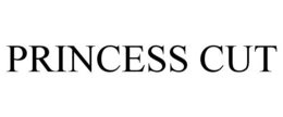 PRINCESS CUT trademark