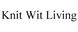 KNIT WIT LIVING trademark