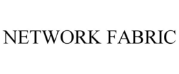 NETWORK FABRIC trademark