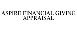 ASPIRE FINANCIAL GIVING APPRAISAL trademark