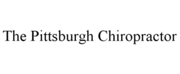 THE PITTSBURGH CHIROPRACTOR trademark