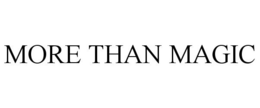 MORE THAN MAGIC trademark