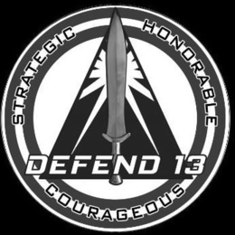 DEFEND 13 STRATEGIC HONORABLE COURAGEOUS trademark