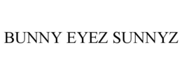 BUNNY EYEZ SUNNYZ trademark