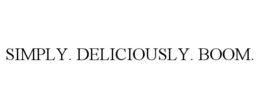 SIMPLY. DELICIOUSLY. BOOM. trademark