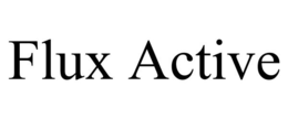 FLUX ACTIVE trademark