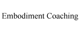 EMBODIMENT COACHING trademark