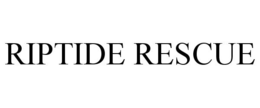 RIPTIDE RESCUE trademark