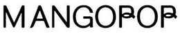MANGOPOP trademark