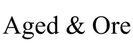 AGED & ORE trademark