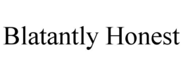 BLATANTLY HONEST trademark