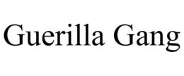 GUERILLA GANG trademark