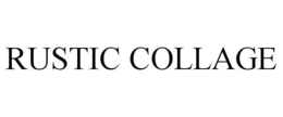 RUSTIC COLLAGE trademark