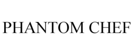 PHANTOM CHEF trademark