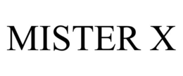 MISTER X trademark