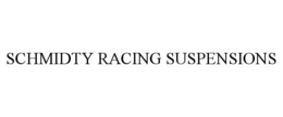 SCHMIDTY RACING SUSPENSIONS trademark