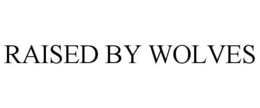 RAISED BY WOLVES trademark