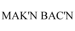 MAK'N BAC'N trademark