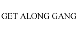 GET ALONG GANG trademark