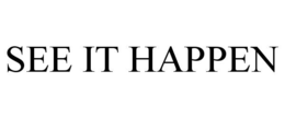 SEE IT HAPPEN trademark