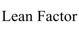 LEAN FACTOR trademark